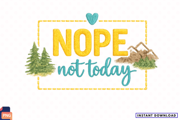 Embrace the 'Nope Not Today' Attitude with Bold SVG Design