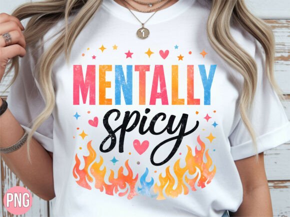 Mentally Spicy Retro Fire Quote PNG: Elevate Your Creative Projects with High-Quality Digital Design