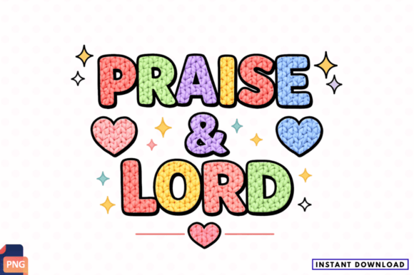Praise Lord Religious Quote PNG Design