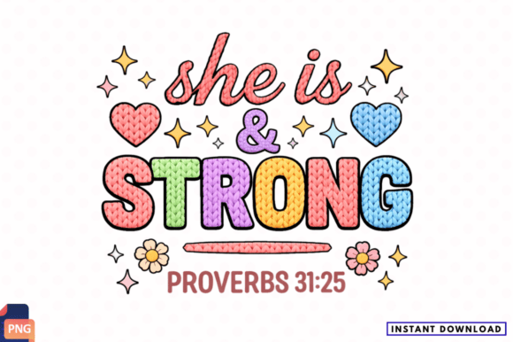 She is Strong Proverbs 31 25 Faith PNG: A Practical Asset for Sublimation and Print-on-Demand
